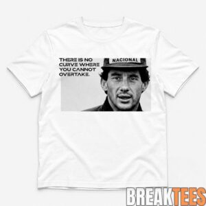 Neymar Ayrton Senna No Curve Where You Cannot Overtake Shirt 1 Neymar Ayrton Senna No Curve Where You Cannot Overtake Shirt 1