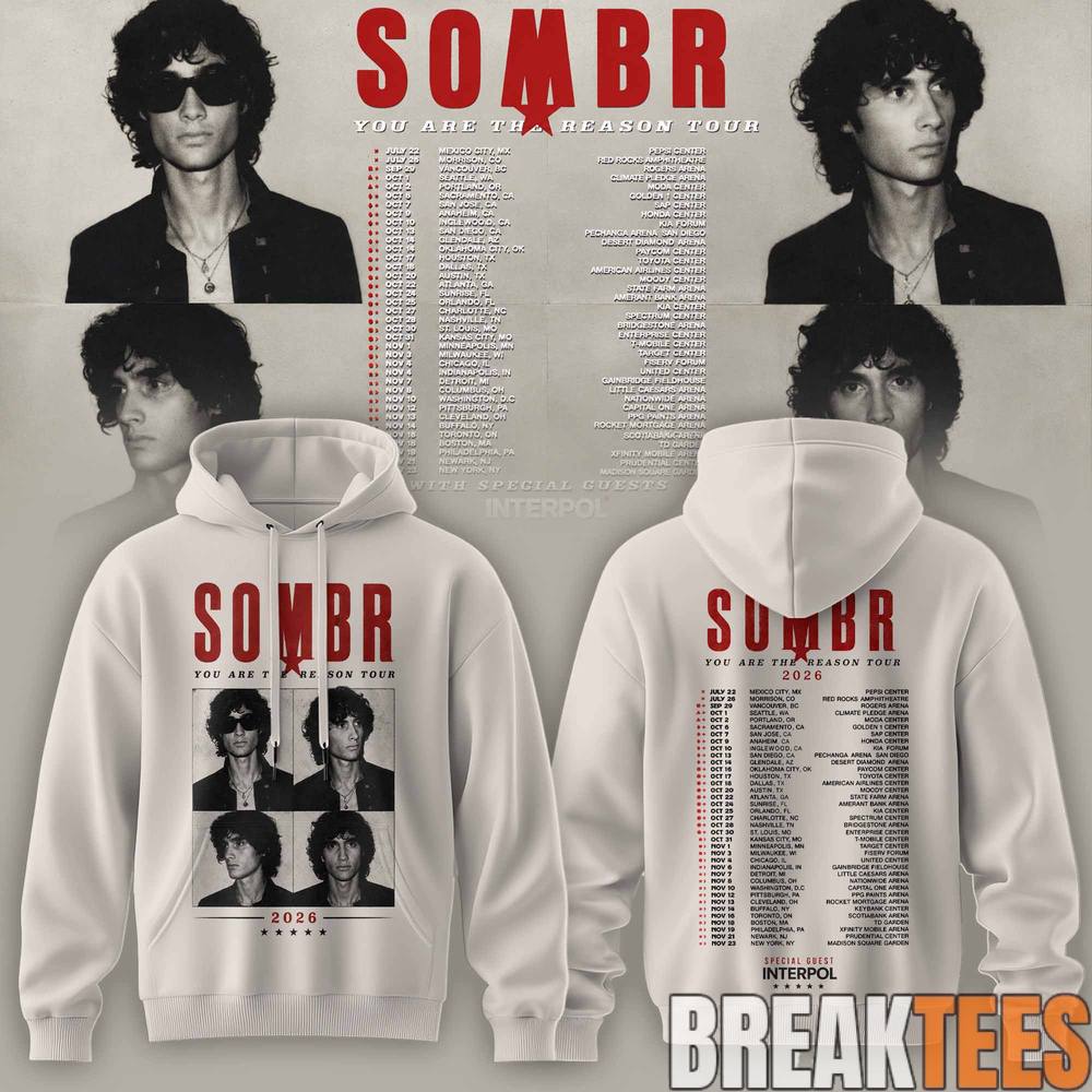SOMBR You Are The Reason Tour 2026 Special Collection Hoodie SOMBR You Are The Reason Tour 2026 Special Collection Hoodie