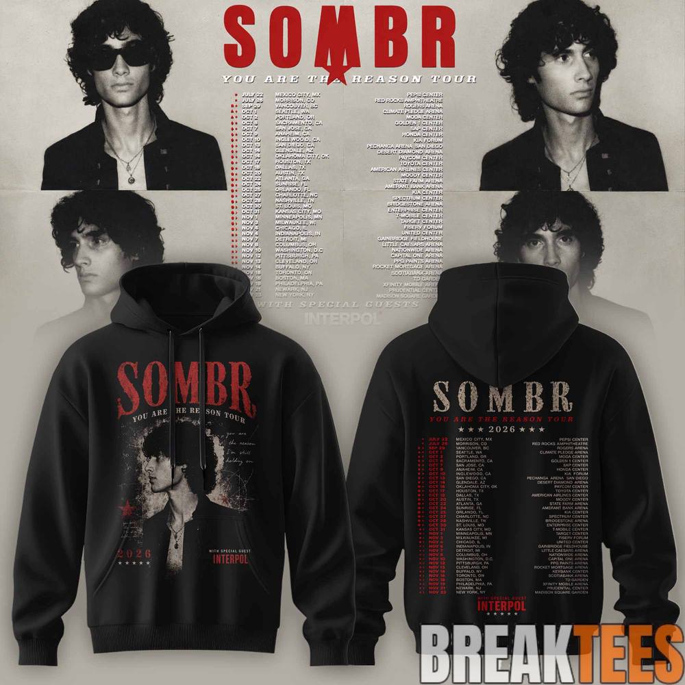SOMBR You Are The Reason Tour 2026 Special Collection Hoodie SOMBR You Are The Reason Tour 2026 Special Collection Hoodie