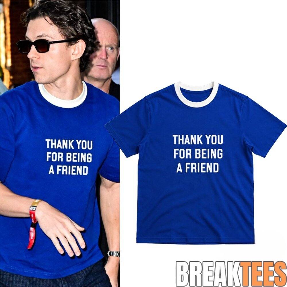 Tom Holland Blue Shirt Thank You For Being A Friend 2026 Tom Holland Blue Shirt Thank You For Being A Friend 2026