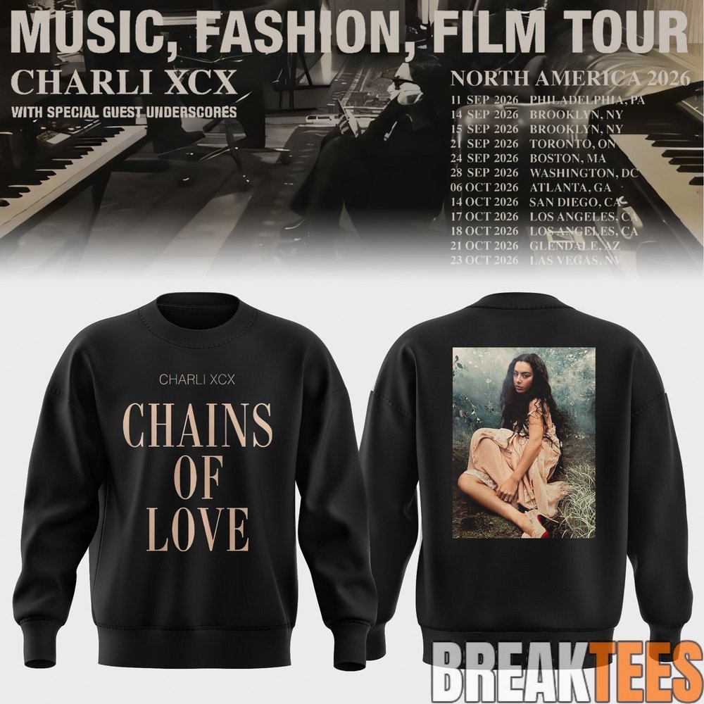 Charli XCX Music, Fashion, Film Tour 2026 Sweatshirt Charli XCX Music, Fashion, Film Tour 2026 Sweatshirt