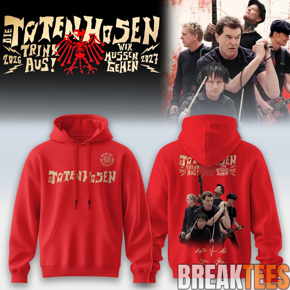 Die Toten Hosen Trink Aus! Wir Müssen Gehen Tour 2026-27 Hoodie Die Toten Hosen Trink Aus! Wir Müssen Gehen Tour 2026-27 Hoodie