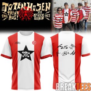 Die Toten Hosen Trink Aus! Wir Müssen Gehen Tour 202627 T-Shirt 4
