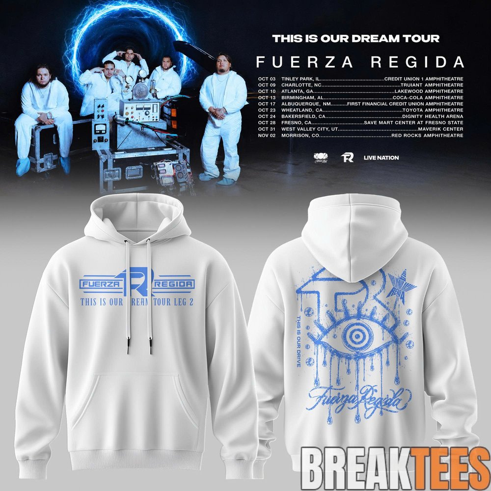 Fuerza Regida – This Is Our Dream Tour 2026 Leg 2 Hoodie Fuerza Regida – This Is Our Dream Tour 2026 Leg 2 Hoodie