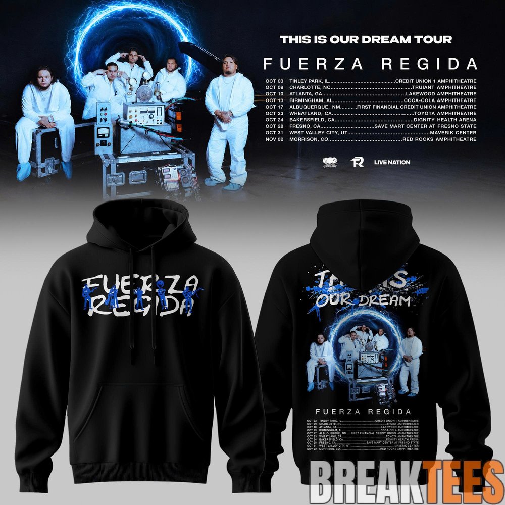 Fuerza Regida – This Is Our Dream Tour 2026 Leg 2 Hoodie Fuerza Regida – This Is Our Dream Tour 2026 Leg 2 Hoodie