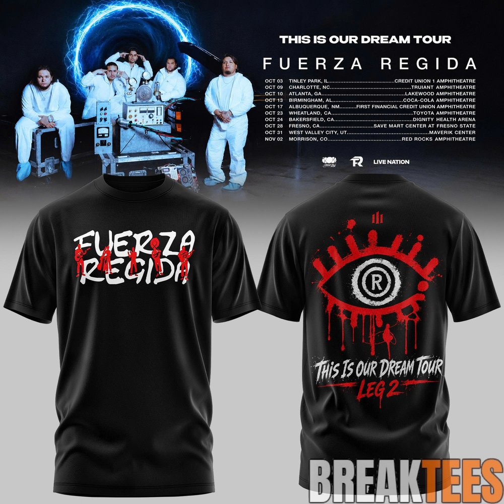 Fuerza Regida – This Is Our Dream Tour 2026 Leg 2 T-Shirt Fuerza Regida – This Is Our Dream Tour 2026 Leg 2 T-Shirt