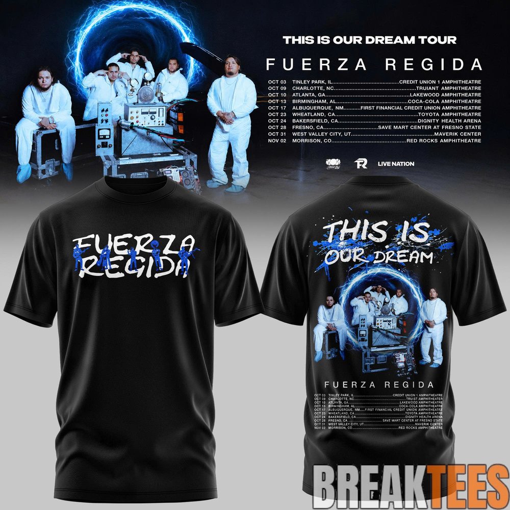 Fuerza Regida – This Is Our Dream Tour 2026 Leg 2 T-Shirt Fuerza Regida – This Is Our Dream Tour 2026 Leg 2 T-Shirt