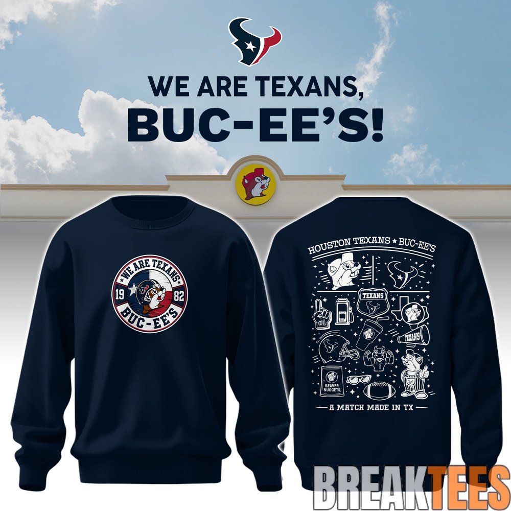 Houston Texans x Buc-ee’s We Are Texans Sweatshirt Houston Texans x Buc-ee’s We Are Texans Sweatshirt