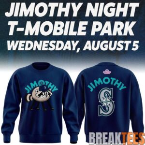 Mariners Exclusive Sweatshirt 2026 Jimothy Night T-Mobile Park