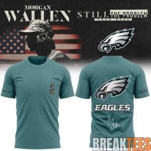 Morgan Wallen Still The Problem Tour 2026 x Philadelphia Eagles Shirt V3