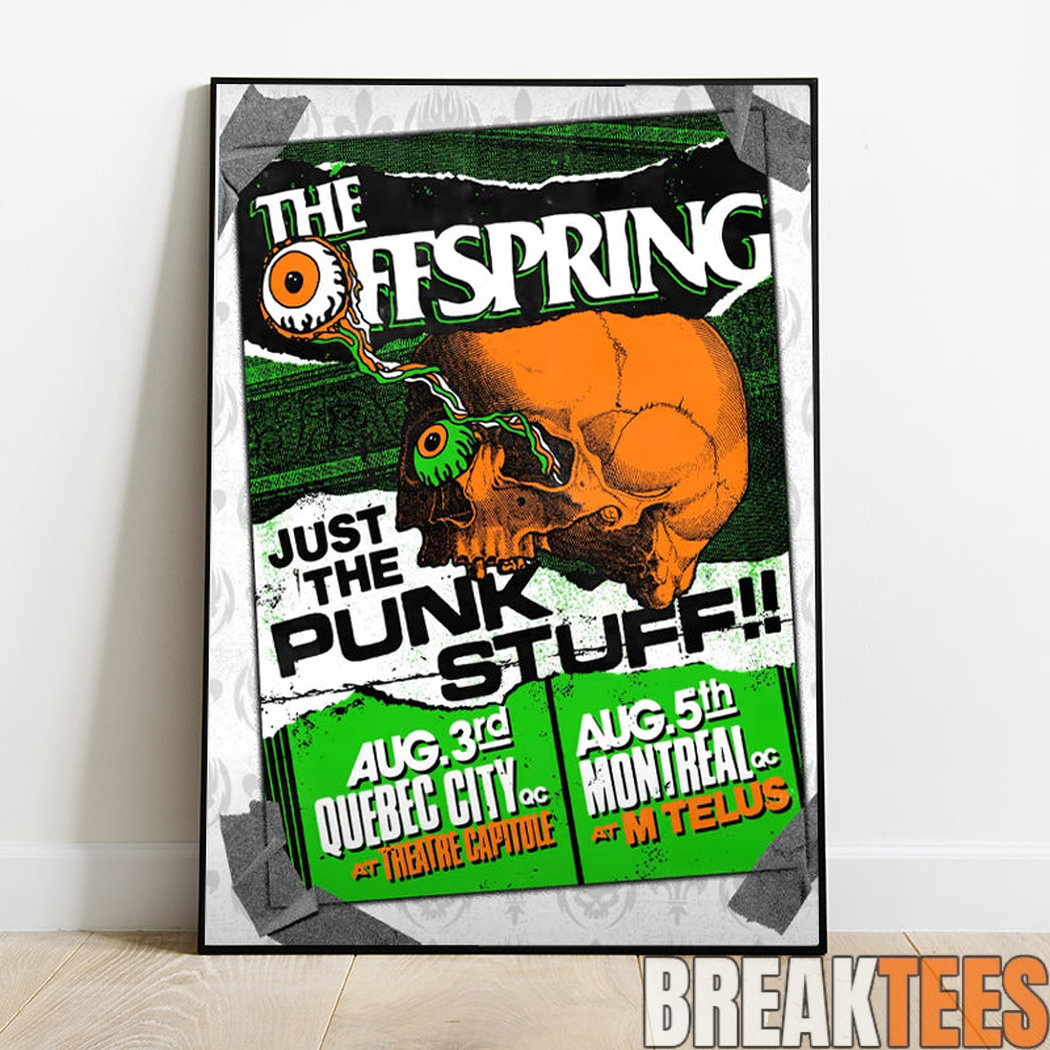 The Offspring Just the Punk Stuff In Quebec & Montreal Poster The Offspring Just the Punk Stuff In Quebec & Montreal Poster