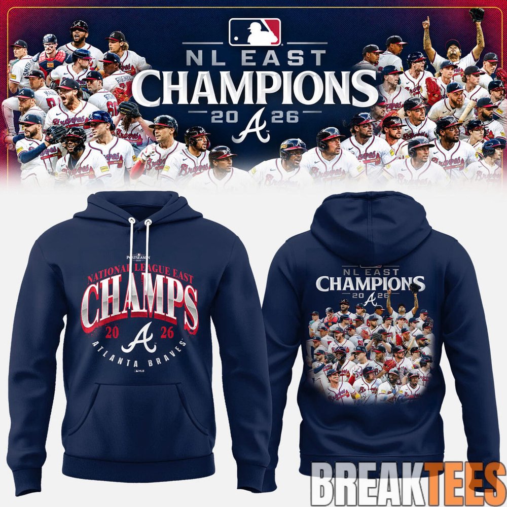 Atlanta Braves NL EAST CHAMPIONS 2026 Limited Edition Hoodie Atlanta Braves NL EAST CHAMPIONS 2026 Limited Edition Hoodie