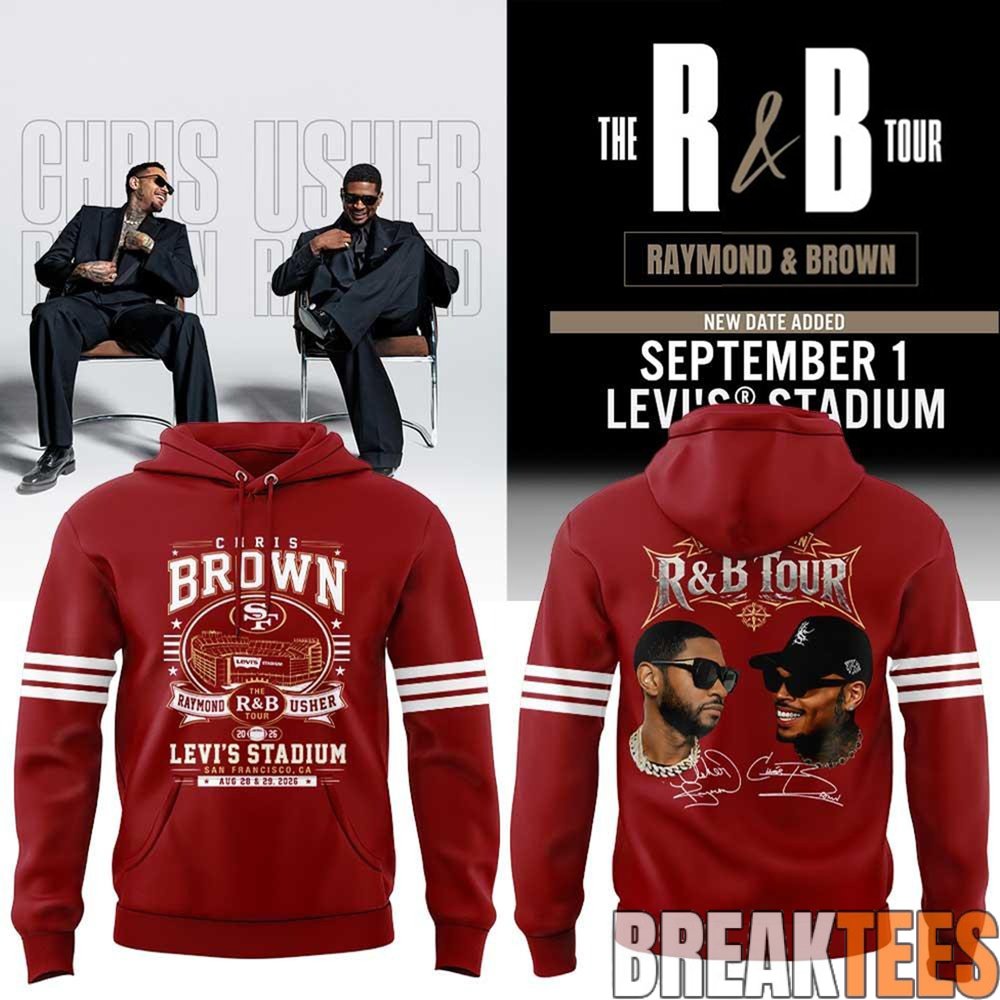Chris Brown & Usher The R&B Tour 2026 Levi’s Stadium Hoodie Chris Brown & Usher The R&B Tour 2026 Levi’s Stadium Hoodie