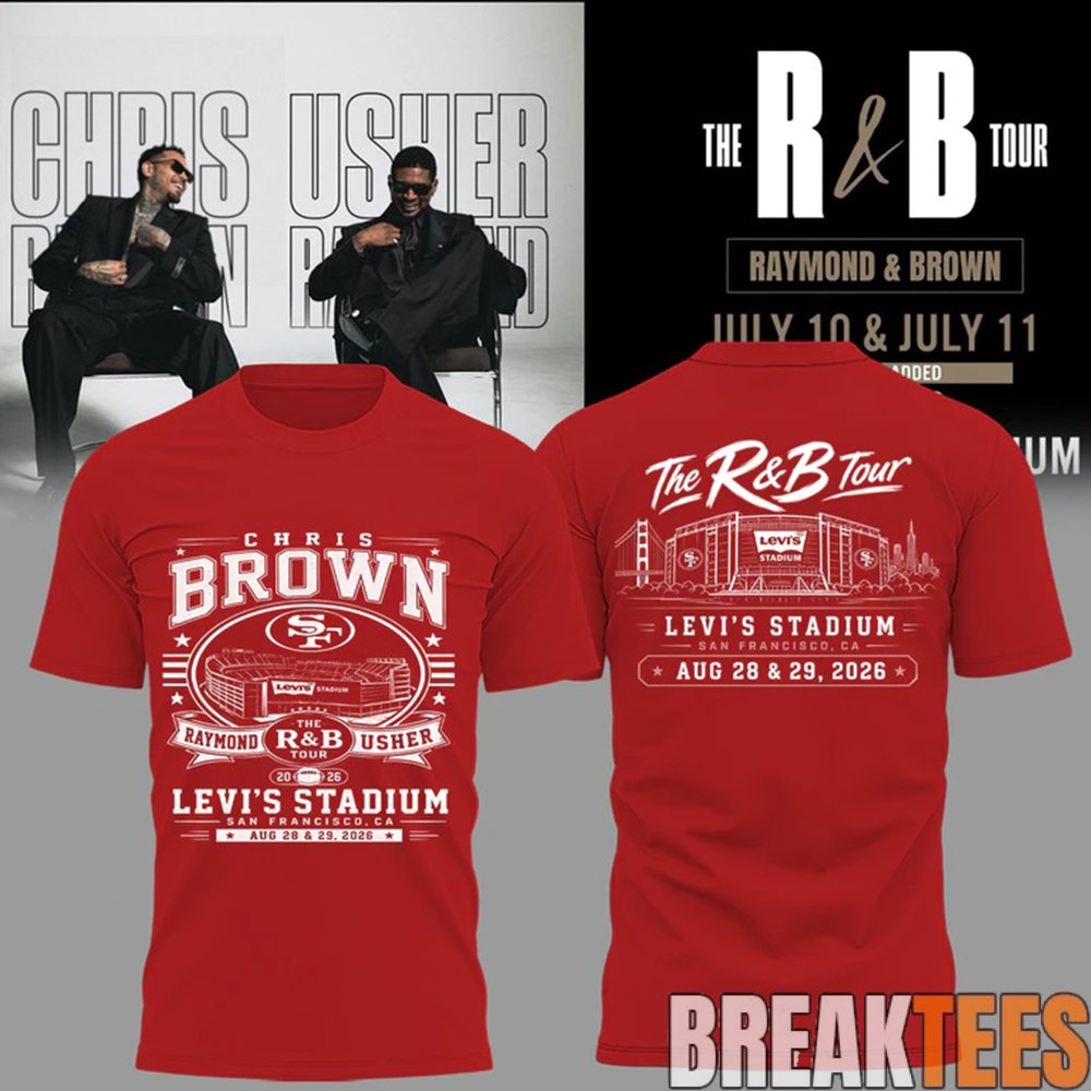 Chris Brown & Usher The R&B Tour 2026 Levi’s Stadium T-Shirt Chris Brown & Usher The R&B Tour 2026 Levi’s Stadium T-Shirt