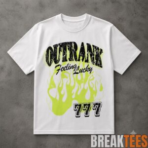Ketel2BMarte2BOutrank2BFeeling2BLucky2B7772BT Shirt 2 7rQ3k.jpg