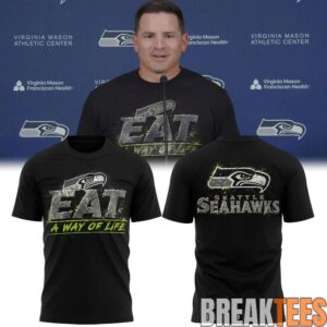 Seattle Seahawks Mike Macdonald Eat A Way Of Life T-Shirt