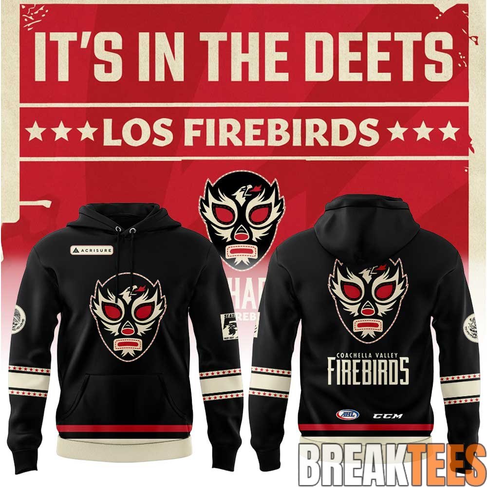 Coachella Valley Firebirds Introducing our Luchador Los Firebirds Hoodie Coachella Valley Firebirds Introducing our Luchador Los Firebirds Hoodie