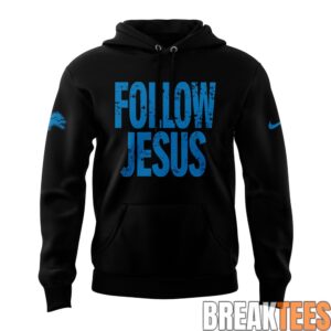 Detroit Lions Follow Jesus Black Hoodie 1