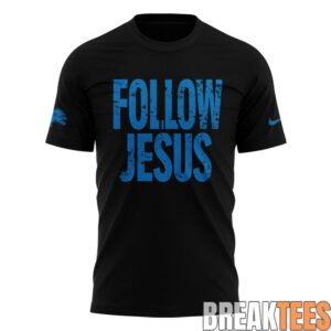 Detroit Lions Follow Jesus Black T-Shirt 1
