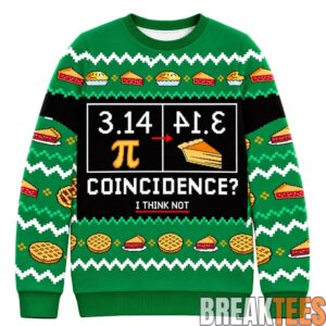 Pi Day 3.14 Coincidence I Think Not Christmas Ugly Sweater 1 Pi2BDay2B3.142BCoincidence2BI2BThink2BNot2BChristmas2BUgly2BSweater 1 beV70.jpg