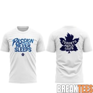 Toronto Maple Leafs 2026 Passion Never Sleeps Graphic Shirt 1