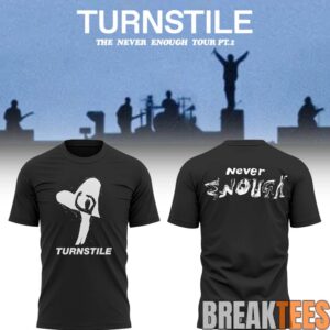Turnstile THE NEVER ENOUGH TOUR Special Tee 4