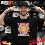 I Bleach My Stink Wrinkle Funny Adult Humor Sun Character T Shirt
