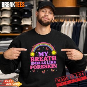 Inappropriate My Breath Smells Like Foreskin Retro Funny T-Shirt 3