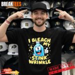 Mens I Bleach My Stink Wrinkle Humorous Saying T Shirt