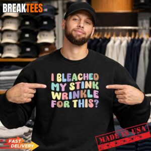 Mens I Bleached My Stink Wrinkle for This T-Shirt 3 Mens I Bleached My Stink Wrinkle for This T-Shirt 3