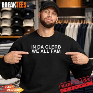 in The Club We All Fam Funny Gen Z Trend Meme Slang Raunchy T-Shirt 3